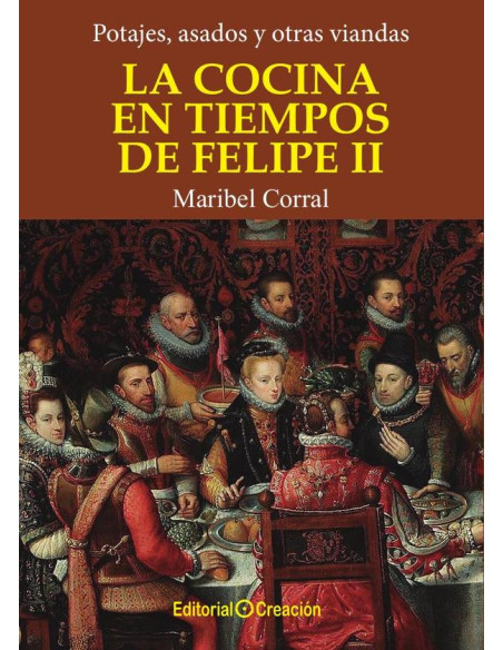 La cocina en tiempos de Felipe II