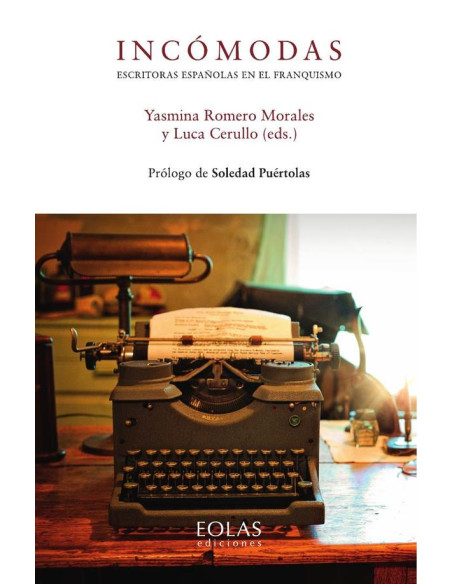 Incómodas:Escritoras españolas en el franquismo