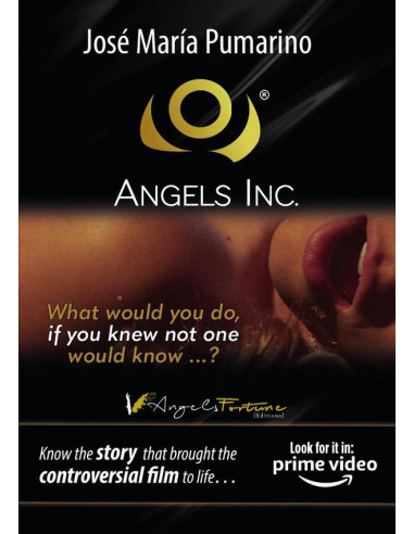 Angels Inc.:What would you do if you knew not one would know...?