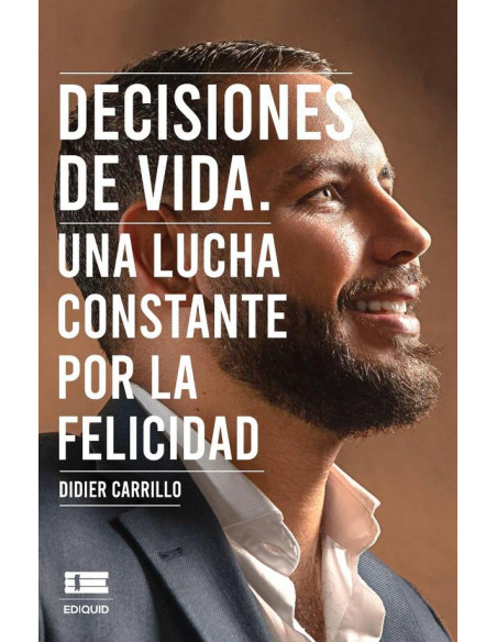 Decisiones de vida. :Una lucha constante por la felicidad