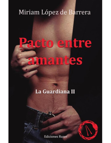 Pacto entre amantes:La guardiana II