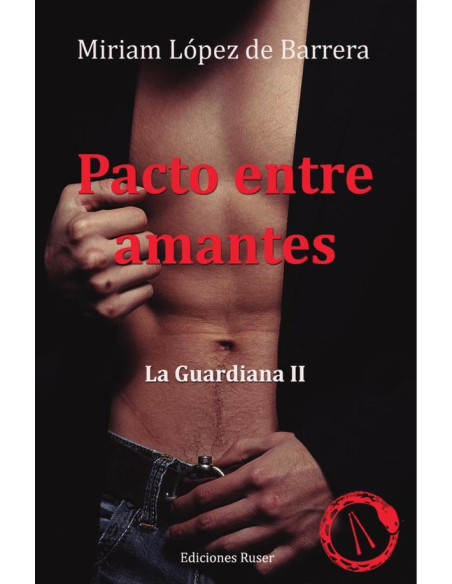 Pacto entre amantes:La guardiana II