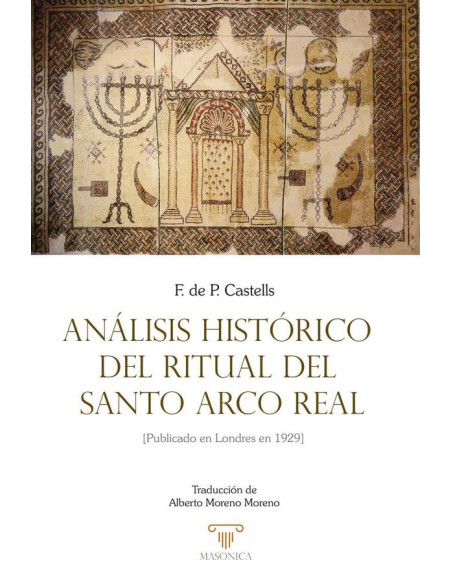 Análisis histórico del ritual del Santo Arco Real 