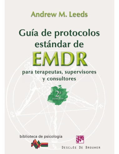 Guía de protocolos estándar de EMDR para terapeutas, supervisores y consultores