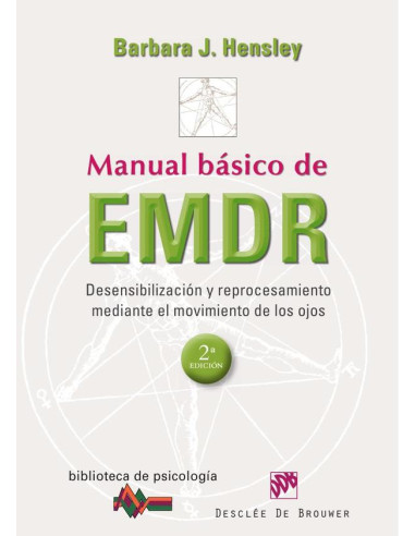 Manual básico de EMDR:Desensibilización y reprocesamiento mediante el movimiento de los ojos