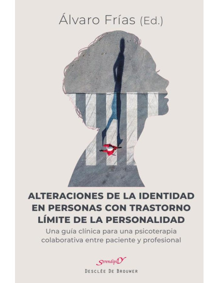 Alteraciones de la identidad en personas con trastorno límite de la personalidad. Una guía clínica para una psicoterapia colaborativa entre paciente y profesional