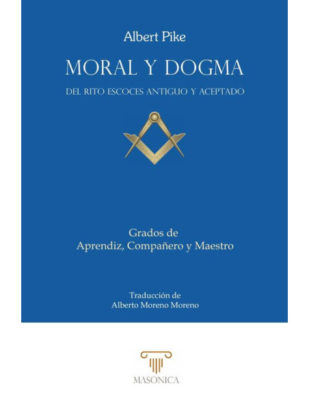 Moral y Dogma (Aprendiz, Compañero y Maestro)