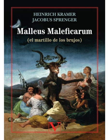 Malleus Maleficarum:(el martillo de los brujos)