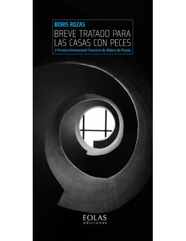 Breve tratado para casas las casas con peces:(V premio internacional Francisco de Aldana de poesía)