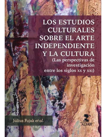 Los estudios culturales sobre el arte independiente y la cultura 