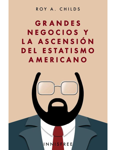 Grandes negocios y la ascensión del estatismo americano 