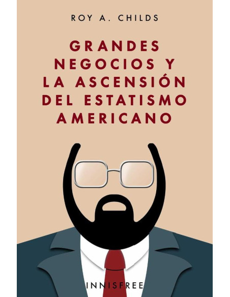 Grandes negocios y la ascensión del estatismo americano 