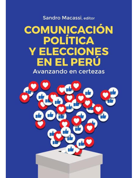 Comunicación política y elecciones en el Perú. Avanzando en certezas