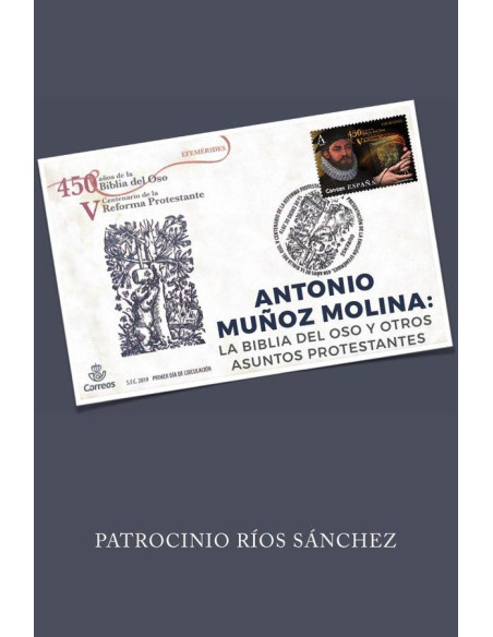 Antonio Muñoz Molina: La Biblia del Oso y otros asuntos protestantes