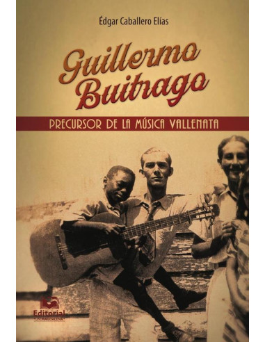 Guillermo Buitrago: precursor de la música vallenata