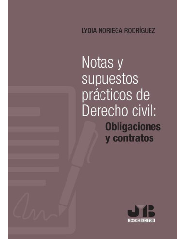 Notas y supuestos prácticos de Derecho civil: obligaciones y contratos