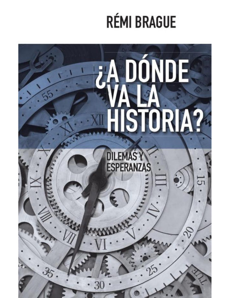 ¿A dónde va la historia?:Dilemas y esperanzas