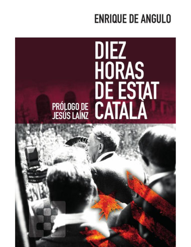 Diez horas de Estat Català