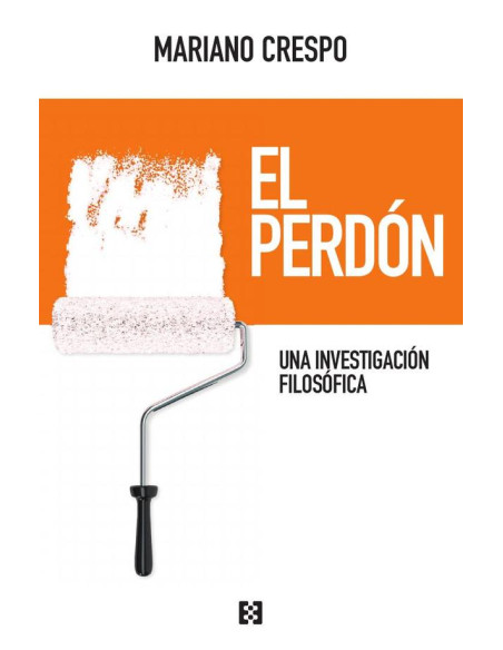 El perdón:Una investigación filosófica