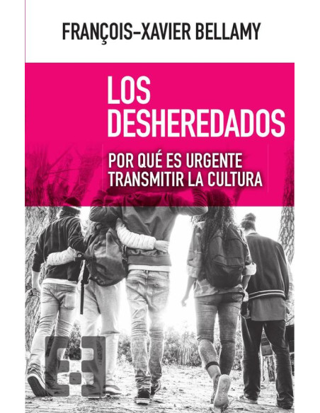 Los desheredados:Por qué es urgente transmitir la cultura