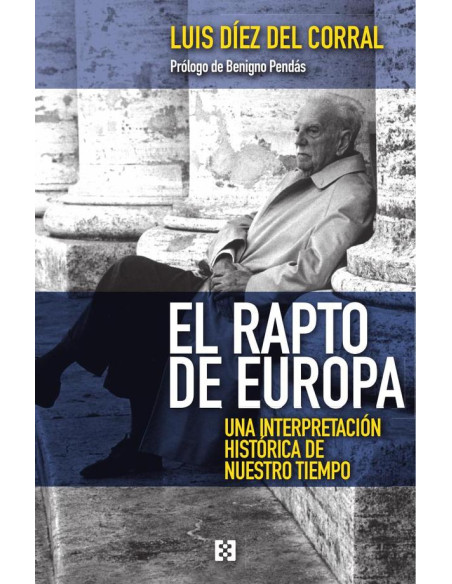 El rapto de Europa:Una interpretación histórica de nuestro tiempo