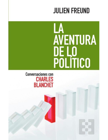 La aventura de lo político:Conversaciones con Charles Blanchet