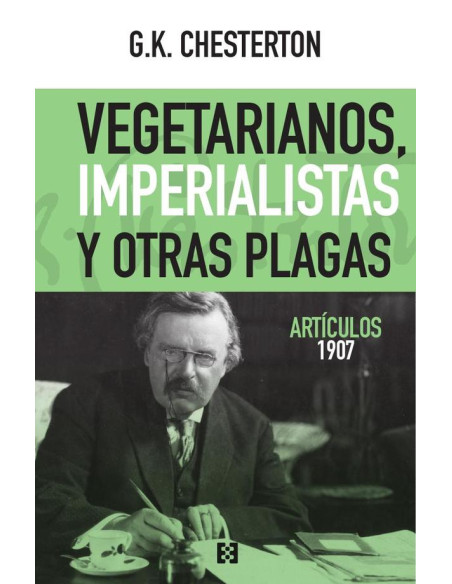 Vegetarianos, imperialistas y otras plagas:Artículos 1907