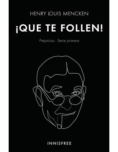 Que te follen! :PREJUICIOS SERIE I