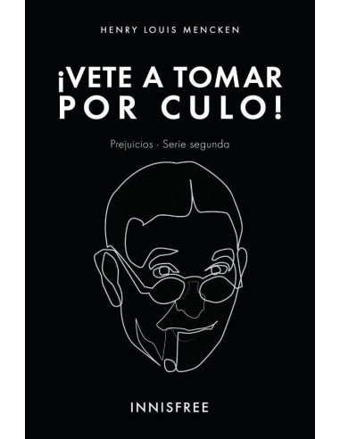 Vete a tomar por culo! :PREJUICIOS SERIE II