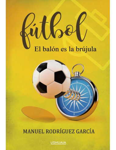 Fútbol. El balón es la brújula