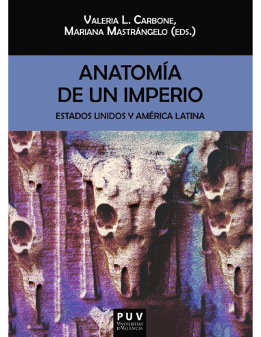 Anatomía de un imperio:Estados Unidos y América Latina