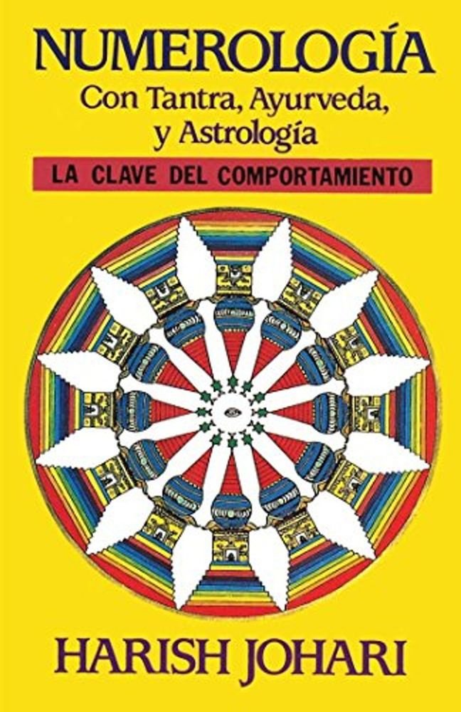 Numerología. Con tantra, ayurveda y astrología