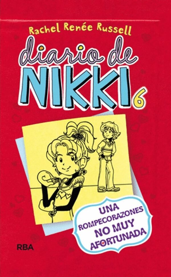 Diario de Nikki 6. Una rompecorazones no muy afortunada
