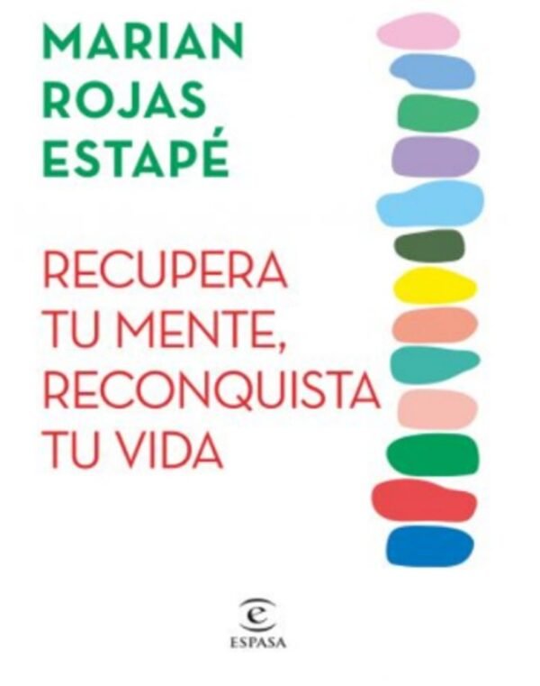 Recupera tu mente, reconquista tu vida