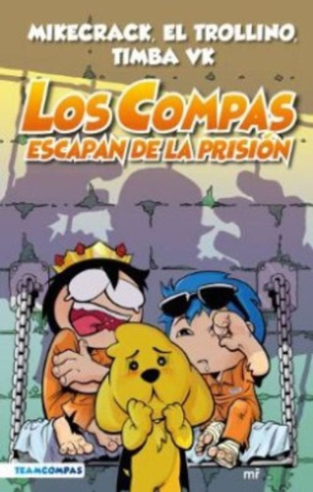 Los Compas escapan de la prisión (edición a todo color)