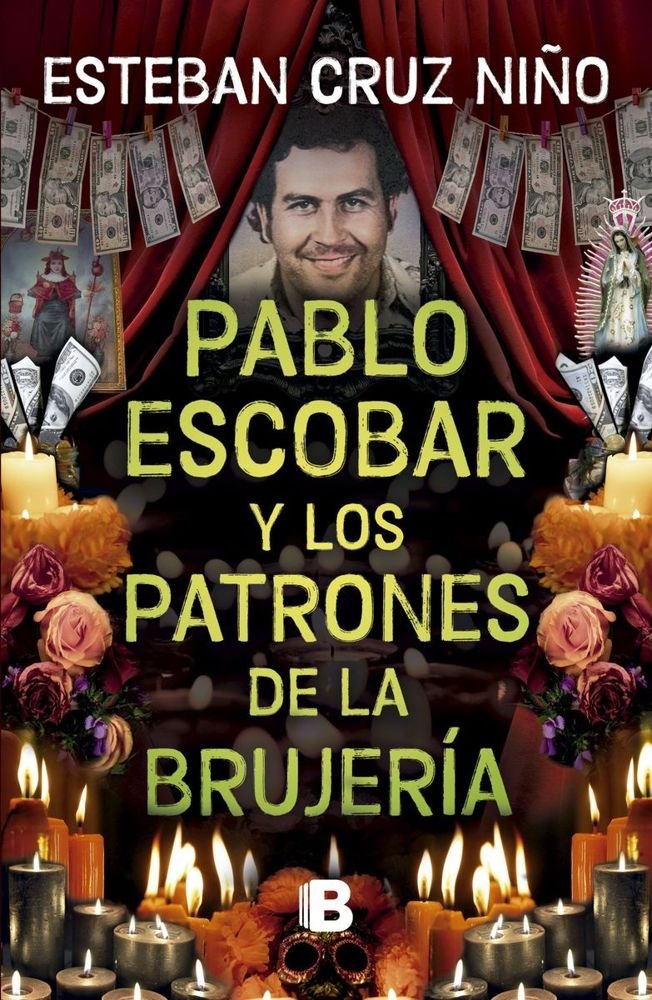Pablo Escobar y otros patrones de la brujería