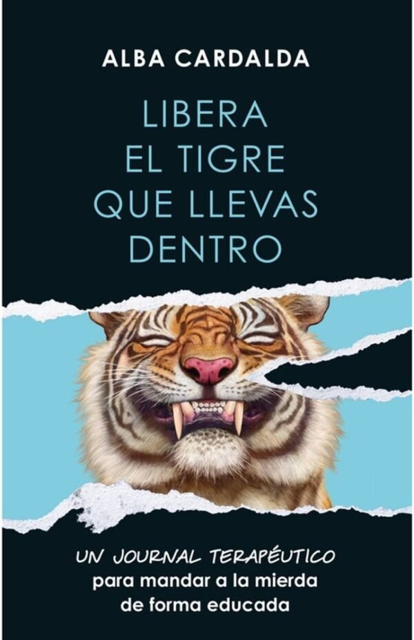 Libera el tigre que llevas dentro
