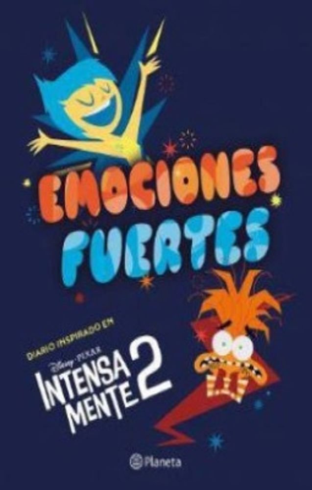 Emociones fuertes. Un diario inspirado en Intensamente