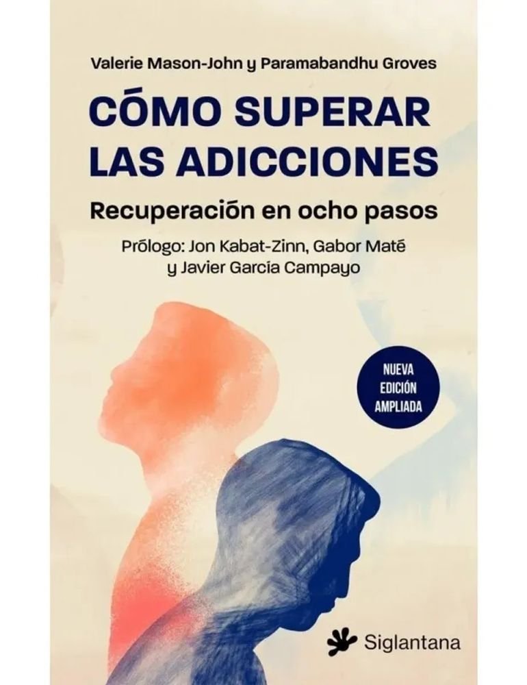 Cómo superar las adicciones. Recuperación en ocho pasos