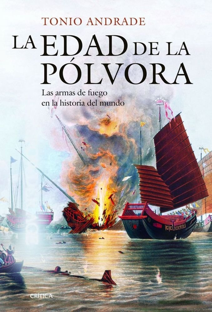 La edad de la pólvora: las armas de fuego en la historia del mundo