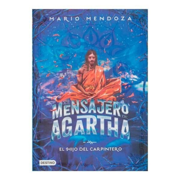 El mensajero de Agartha. El hijo del carpintero