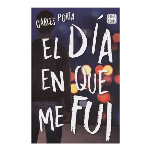 El día en que me fui