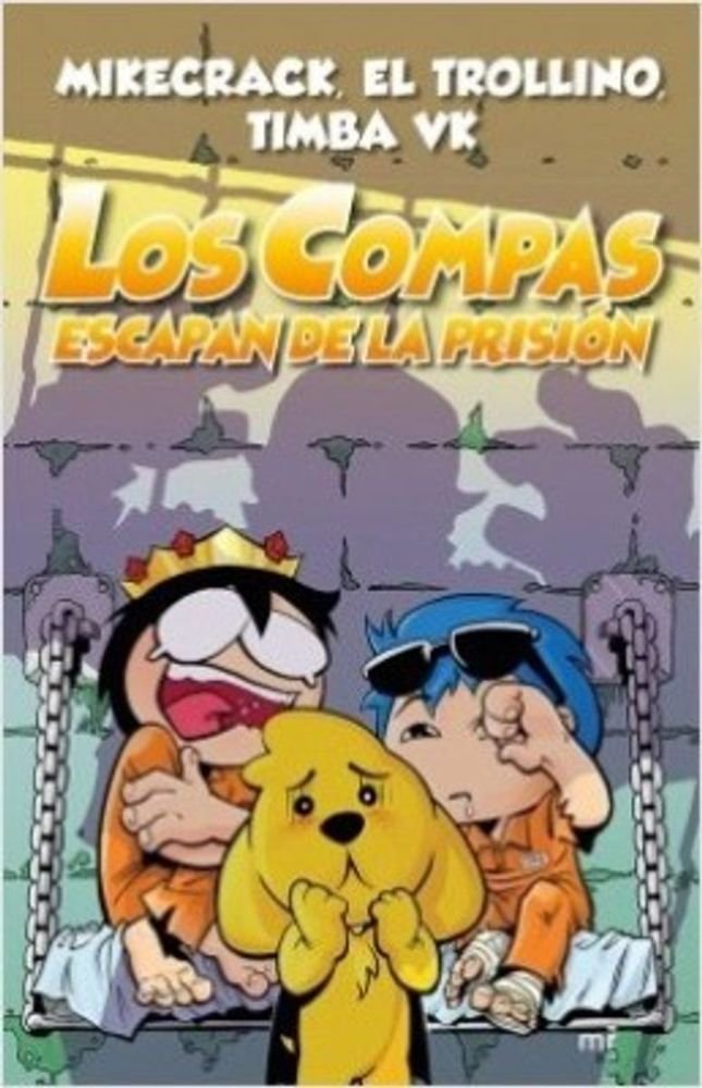 Los Compas escapan de la prisión