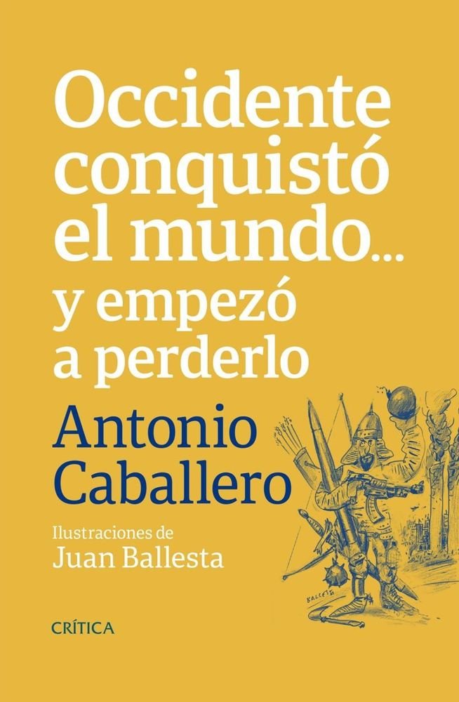 Occidente conquistó el mundo... y empezó a perderlo