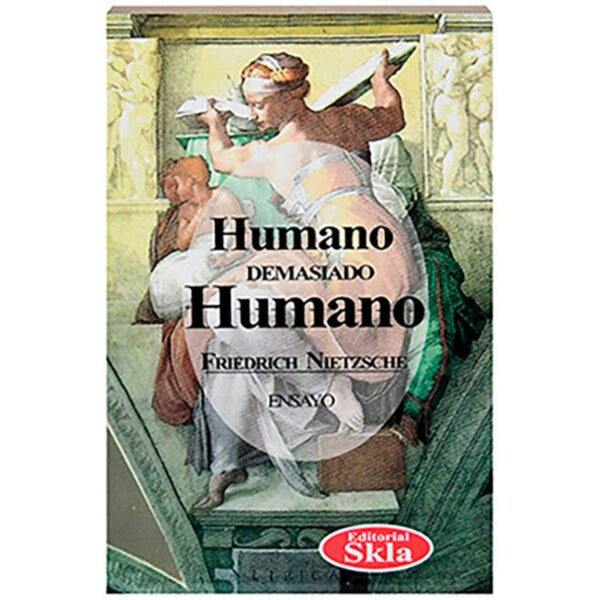Humano, Demasiado Humano