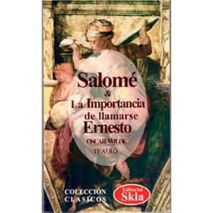 Salomé y La Importancia de Llamarse Ernesto