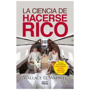 La Ciencia de Hacerse Rico
