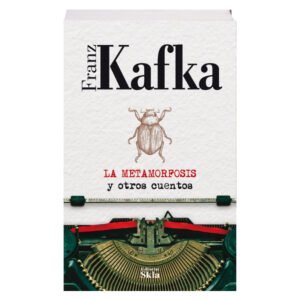 La Metamorfosis y Otros Cuentos
