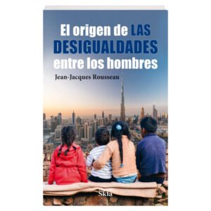 El Origen de las Desigualdades entre los Hombres