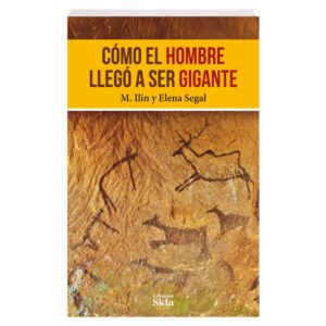 Cómo el Hombre Llegó a Ser Gigante